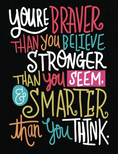 You are braver than you believe stronger than you seem & smarter than you think: Cornell Note Taking System Notebook Journal Notepad Paper College … Paper Notebook Journal And Lined Series)